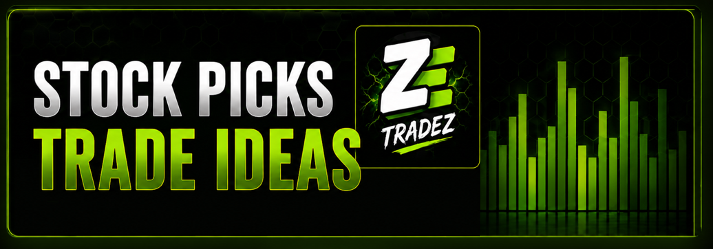 ZTRADEZ Stock Picks and Trade Ideas